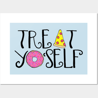 Treat Yo Self Food Posters and Art